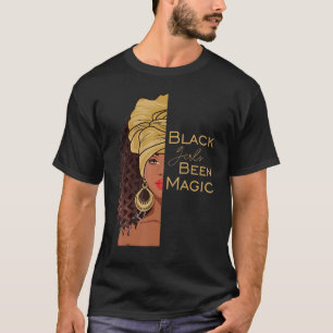 T-shirt Black Girls Been Magic Black History Month African