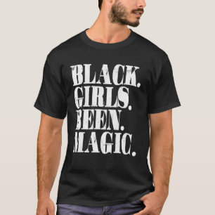 T-shirt Black Girls Been Magic Melanin African American Hi