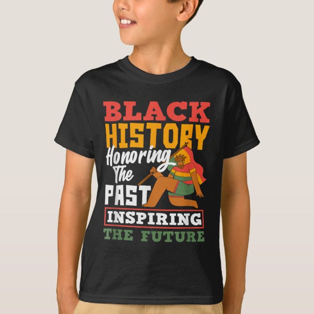 T-shirt Black History Honoring Past Inspiring Future  (Devant)