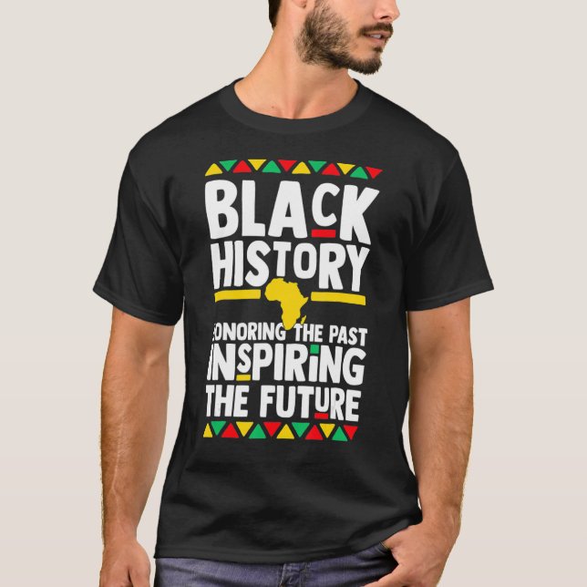 T-shirt Black History Honoring Past Inspiring Future Melan (Devant)