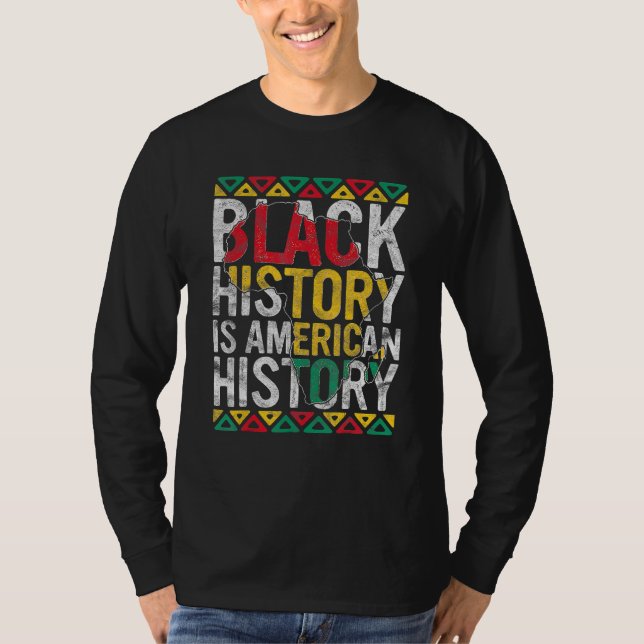 T-shirt Black History Is American History Gift Month Pride (Devant)