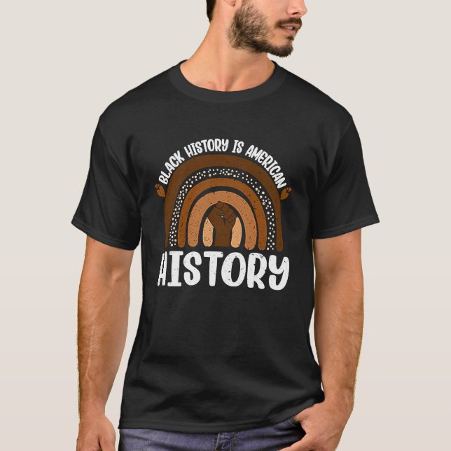 T-shirt Black History Is American History Melanin African  (Devant)