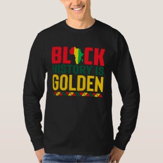 T-shirt Black History Is Golden African American Pride Mon