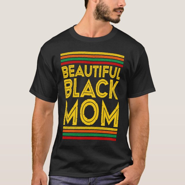 T-shirt Black History Month  Beautiful Black Mom (Devant)