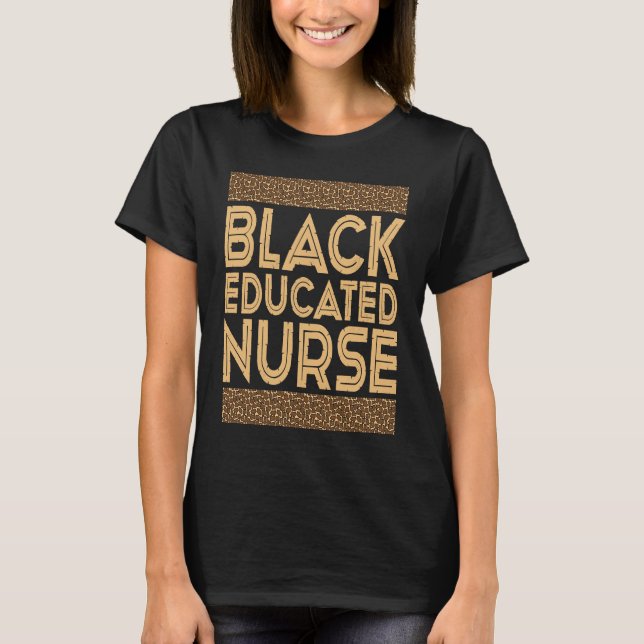 T-shirt Black History Month  Black Educated Nurse (Devant)