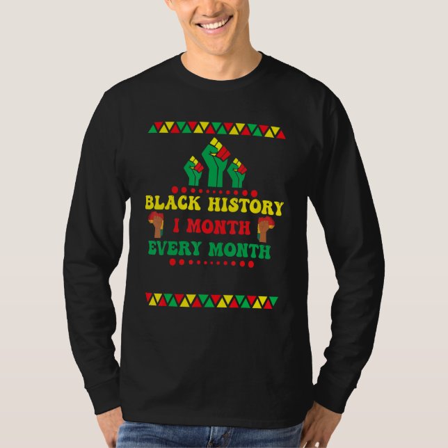 T-shirt Black History Month Every Month (Devant)