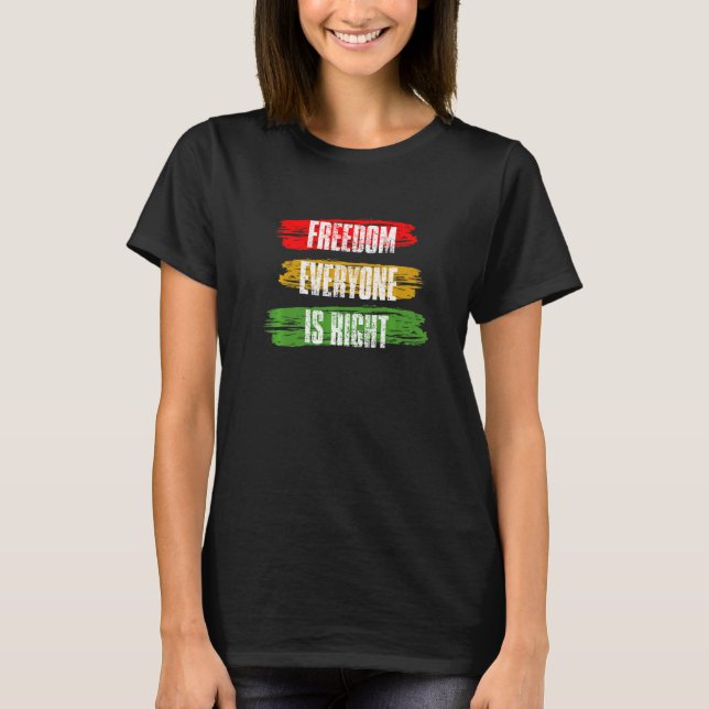 T-shirt Black History Month Freedom Everyone Is Right Prem (Devant)