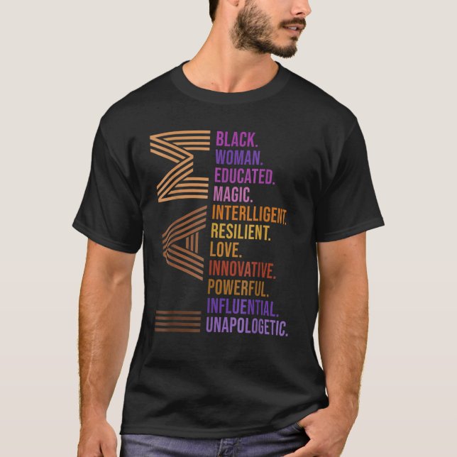 T-shirt Black History Month I Am Black Woman Unapologetica (Devant)