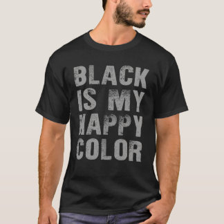 T-shirt Black is My Happy Color Funny Gift