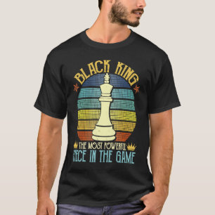 T-shirt Black King La pièce la plus puissante dans le jeu 