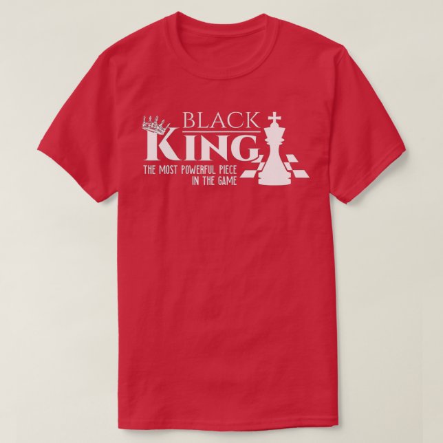T-shirt Black King - Le Pièce Le Plus Puissant Du Jeu - (Design devant)
