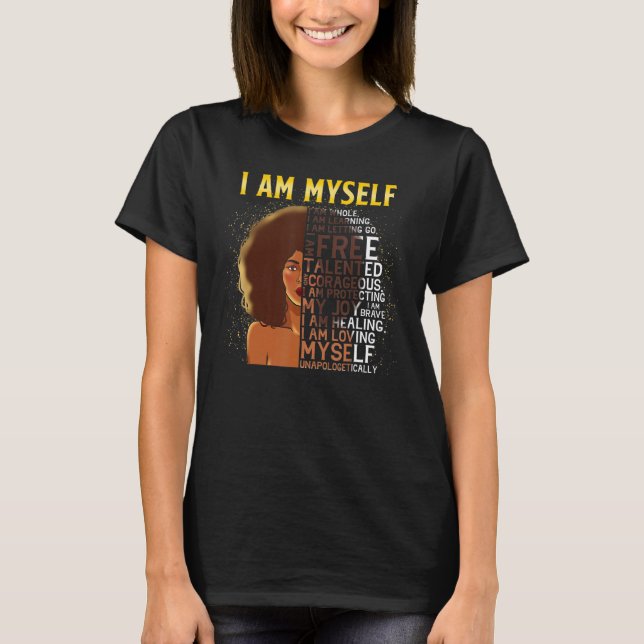 T-shirt Black Magic Black Women I Am Myself Afro Black Gir (Devant)
