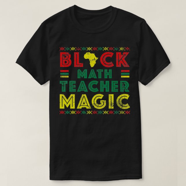 T-shirt Black Math Teacher Magic History Month  (Design devant)