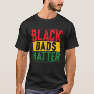 T-shirt Black Pride Black Dads Matt Black History Pride