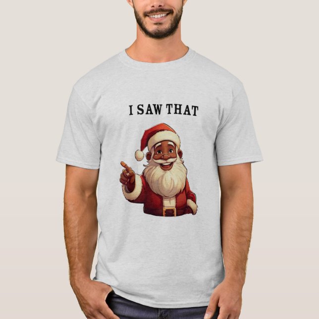 T-shirt Black Santa Claus 'I Saaw That' (Devant)