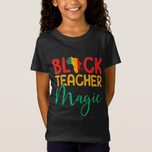 T-Shirt Black Teacher Magic - Afro-American Black Melanin