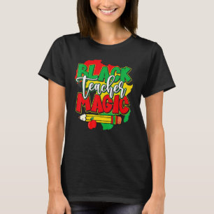 T-shirt Black Teacher Magie Black History Mois Africain Am