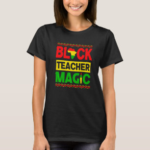 T-shirt Black Teacher Magie Chemise Black History Pride Af