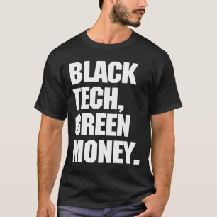 T-shirt Black Tech Green Money Aspirations entrepreneurial
