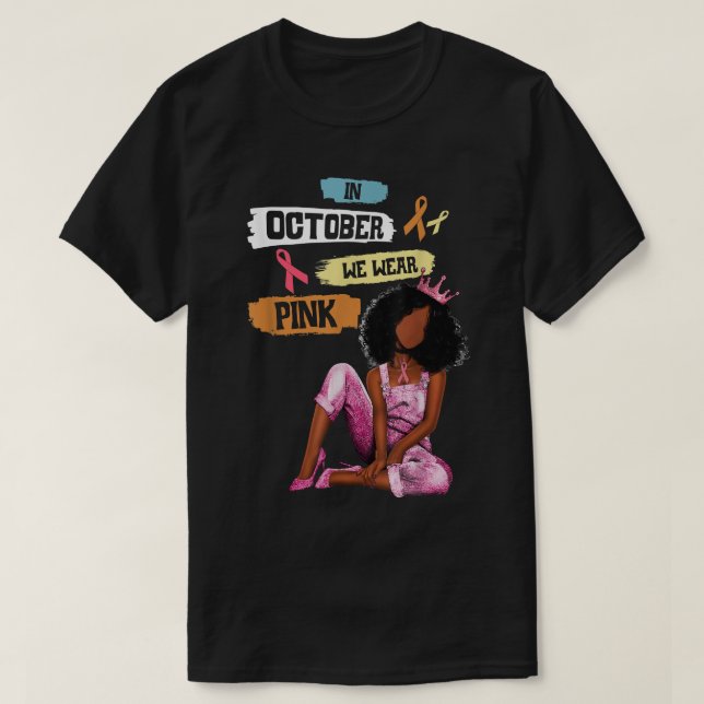 T-shirt Black Women In October We Wear Pink Breast Cancer  (Design devant)