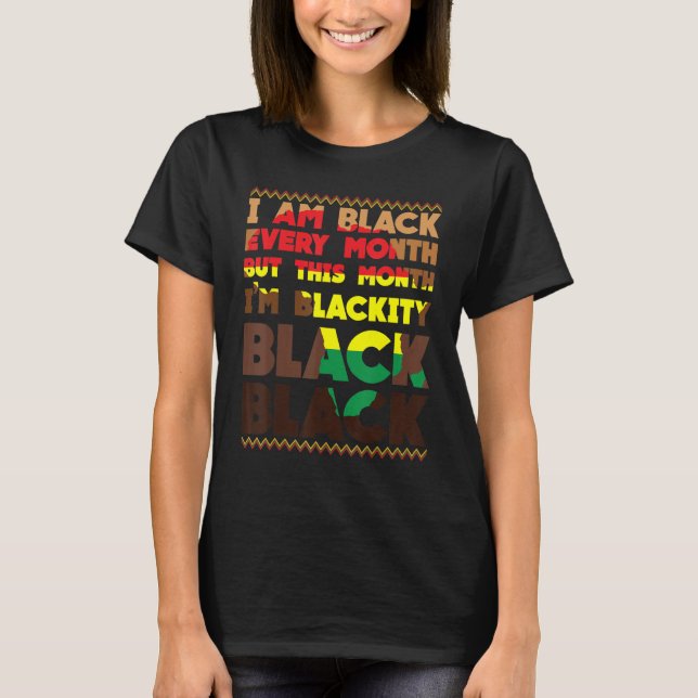 T-shirt Blackity Black Chaque mois Black Histoire Africain (Devant)