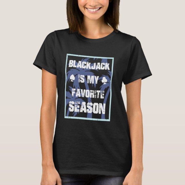 T-shirt BLACKJACK EST MA SAISON FAVORITE Blackjack Player  (Devant)