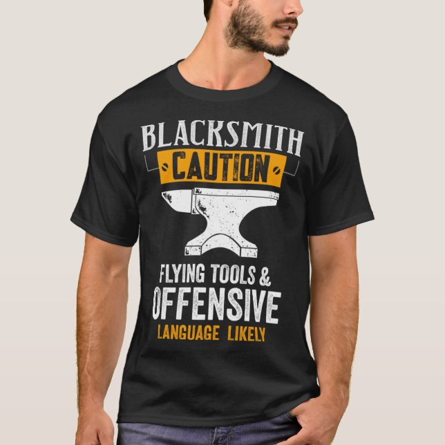 T-shirt Blacksmith Caution Flying Tools And Offensive Lang (Devant)