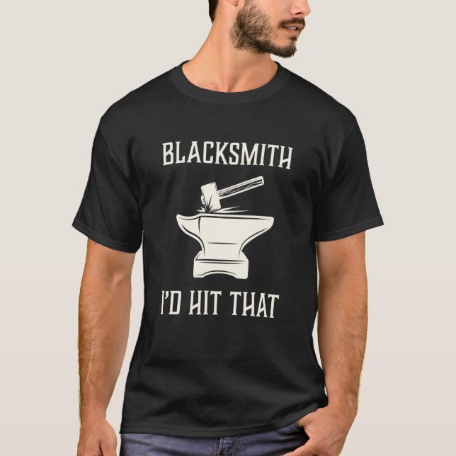 T-shirt Blacksmith I'd Hit That Blacksmithing Forge (Devant)