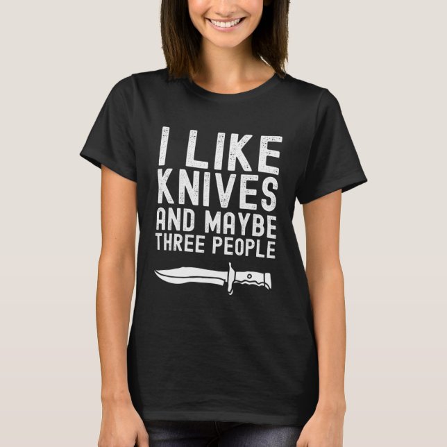 T-shirt Bladesmith Knifemaker I Like Knives Father s Day (Devant)