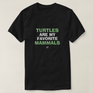 T-shirt Blague de biologie : "Les tortues sont mes mammifè