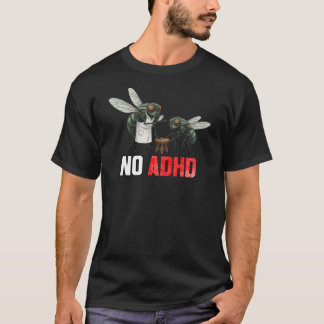 T-shirt Blague de mouche drôle SANS TDAH - Neurodiversité