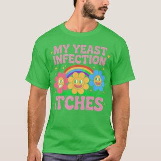 T-shirt Blague d'humour sur une infection à levure inappro