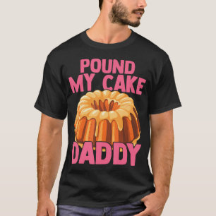 T-shirt Blague drôle Gag embarrassant Pilonner mon gâteau