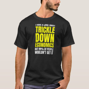 T-shirt Blague socialiste de gauche anti-chiche économique