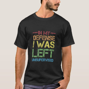 T-shirt Blagues Coquines Sarcasme Dans Ma Défense J'Ai Été