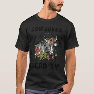 T-shirt Blagues de vache Herd'em Sarcastic Puns Blagues de