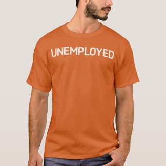 T-shirt Blagues drôles sarcastiques d'amis au chômage amis