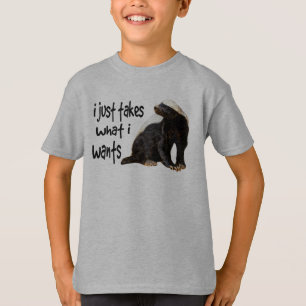 T-shirt Blaireau de miel - I prend juste ce qu'I veut