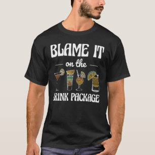 T-shirt Blame It On Drink Package Humour Funny Cruise