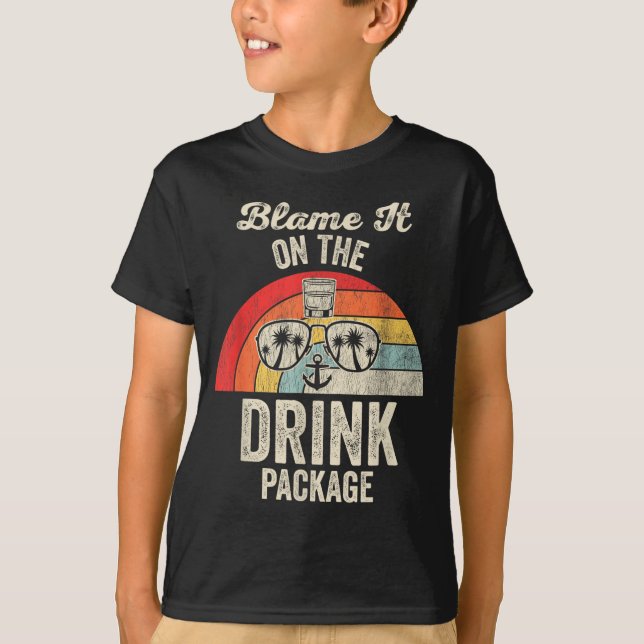 T-shirt Blame It On The Drink Package Cruise Fun  (Devant)