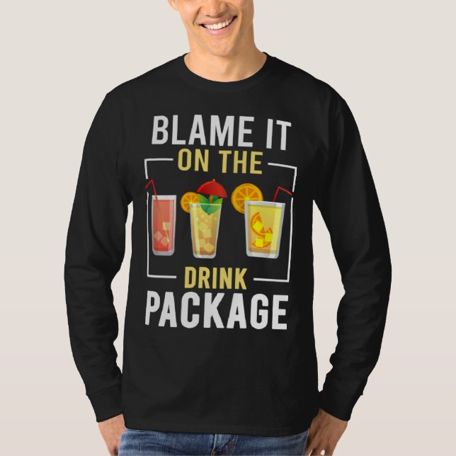 T-shirt Blame It On The Drink Package  Cruise Vacation Cru (Devant)