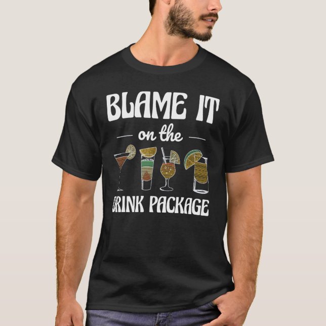 T-shirt Blame It On the Drink Package Humor Funny Cruise (Devant)