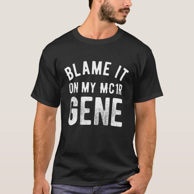 T-SHIRT BLÂME-LE SUR MON GÈNE MC1R (Devant)