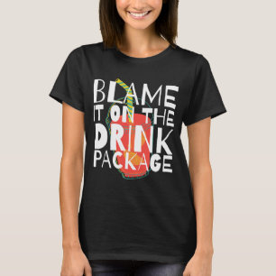 T-shirt Blâmer Sur Le Forfait Boisson Croisière Vacances