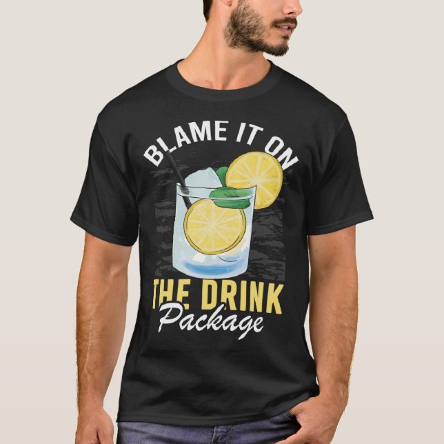 T-shirt Blâmer Sur Le Forfait Boisson Croisière Vacances C (Devant)