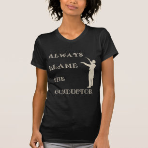 T-shirt Blâmez toujours le conducteur