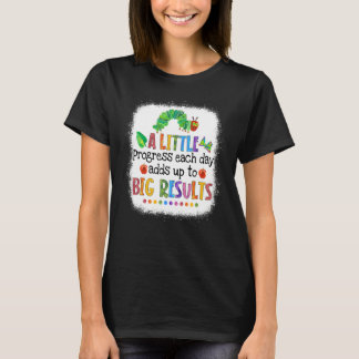 T-shirt Blanchi Un Peu De Progrès Chaque Jour Chenille Te