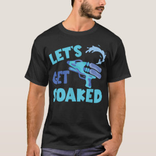T-shirt Blaster d'eau Soaker Let's Get Soaked Eau