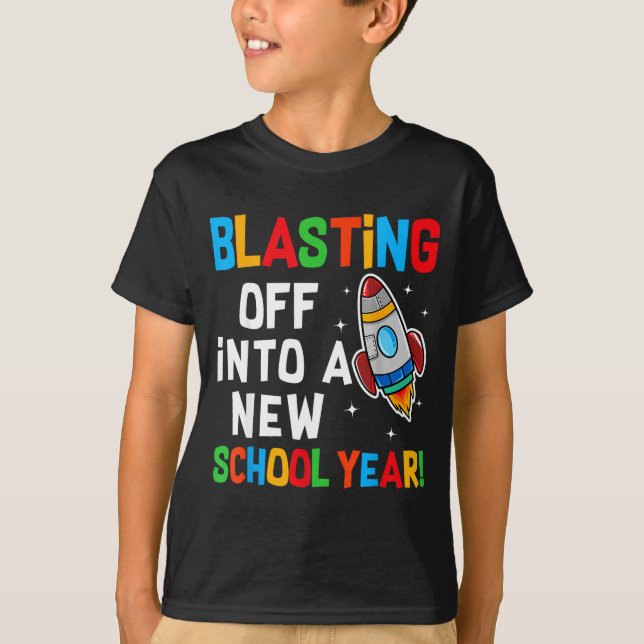 T-shirt Blasting Off Into A New School Year First Day Teac (Devant)