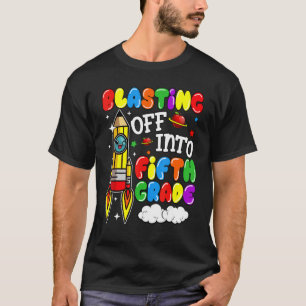 T-shirt Blasting Off Into Fifth Grade Back To School